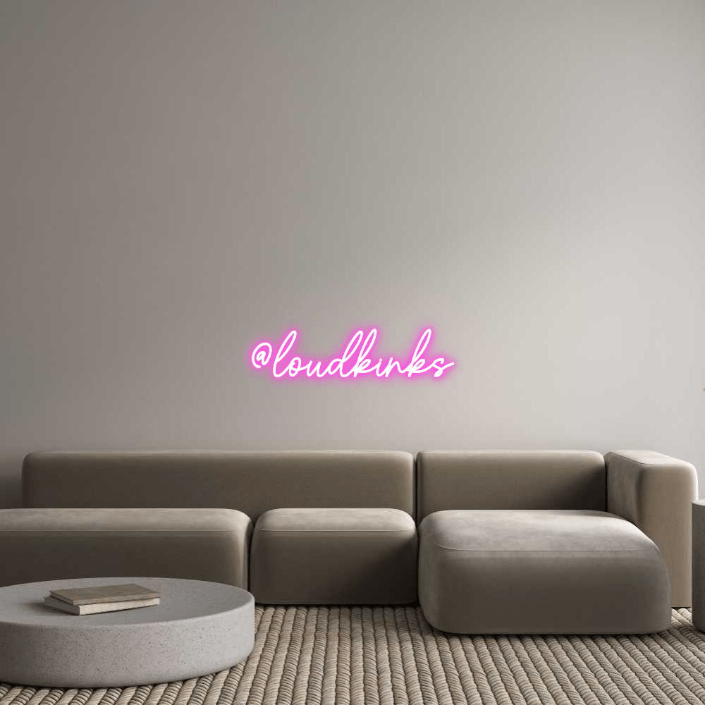 Custom Neon Sign Online Editor @loudkinks - Planet Neon