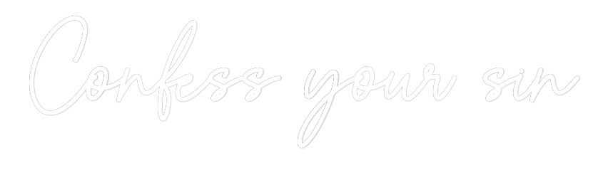 Custom Neon Sign Online Editor Confess your si... - Planet Neon