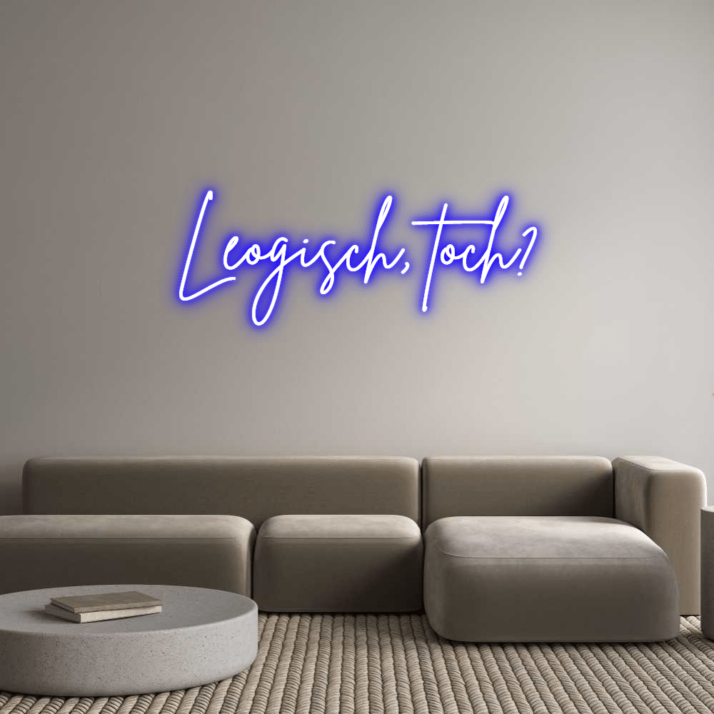 Custom Neon Sign Online Editor Leogisch, toch? - Planet Neon