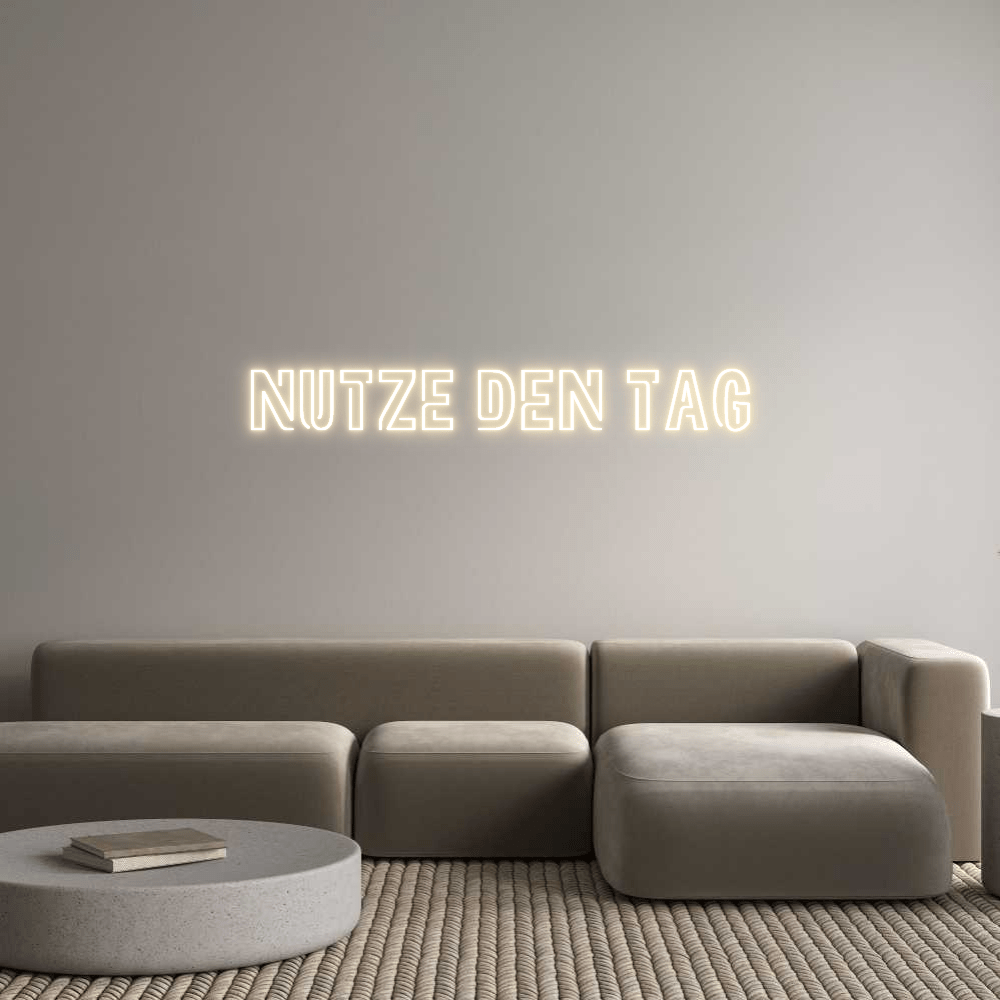 Custom Neon Sign Online Editor NUTZE DEN TAG - Planet Neon