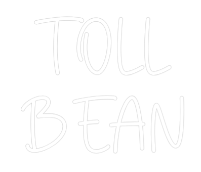 Custom Neon Sign Online Editor TOLL BEAN - Planet Neon