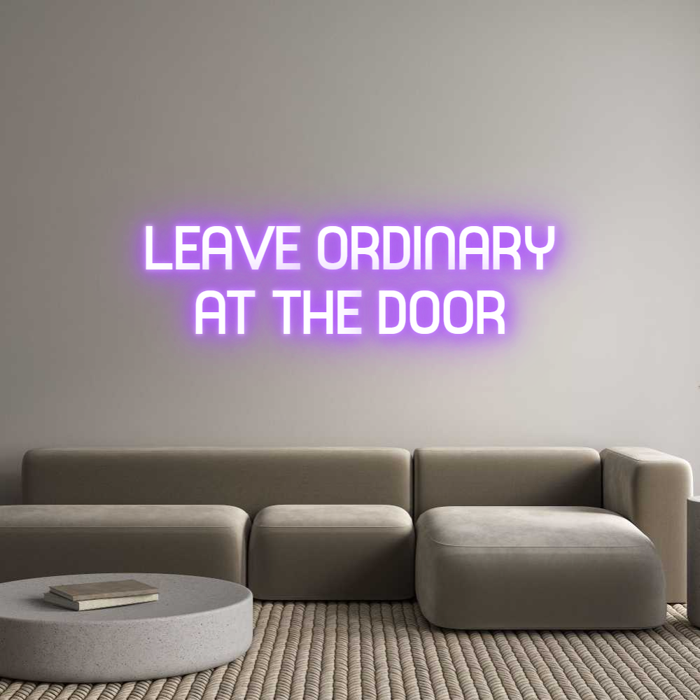 Custom Neon Sign Online Editor LEAVE ORDINAR...