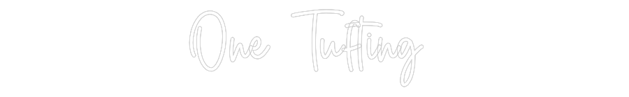 Custom Neon Sign Online Editor One Tufting