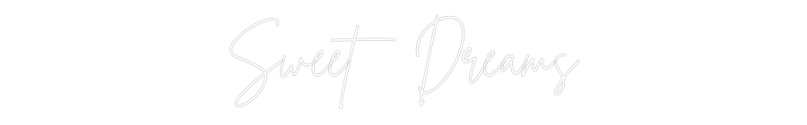 Custom Neon Sign Online Editor Sweet Dreams