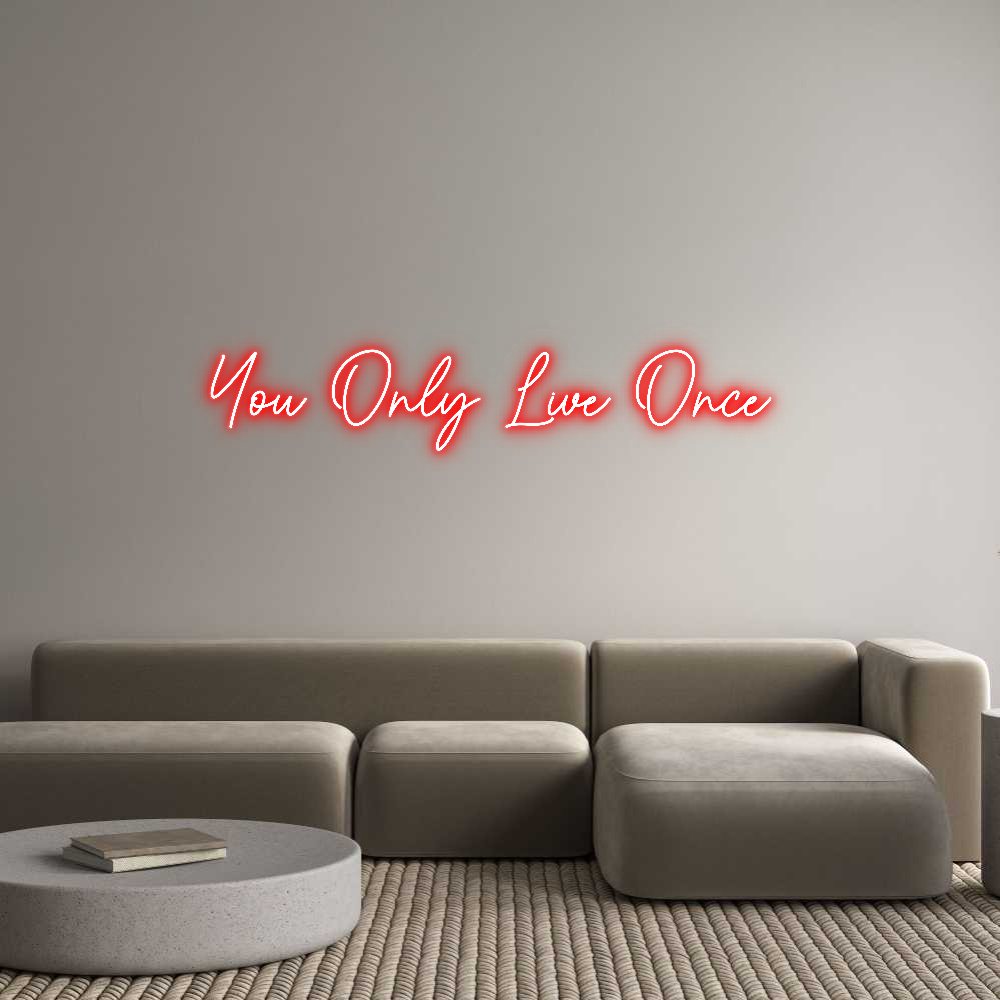 Custom Neon Sign Online Editor You Only Live...