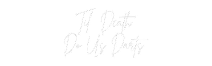 Custom Neon Sign Online Editor Til Death
Do...