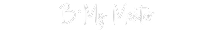 Custom Neon Sign Online Editor B·My Mentor