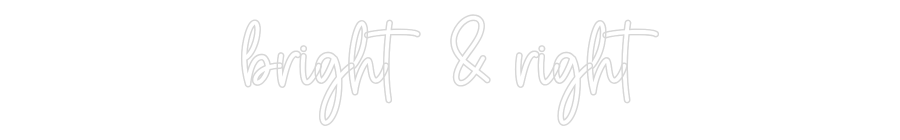 Custom Neon Sign Online Editor bright & right
