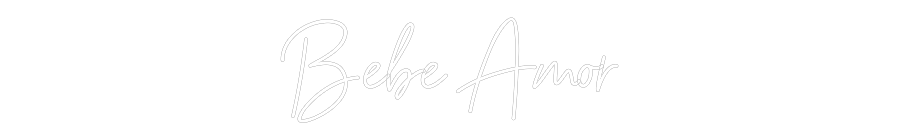 Custom Neon Sign Online Editor Bebe Amor
