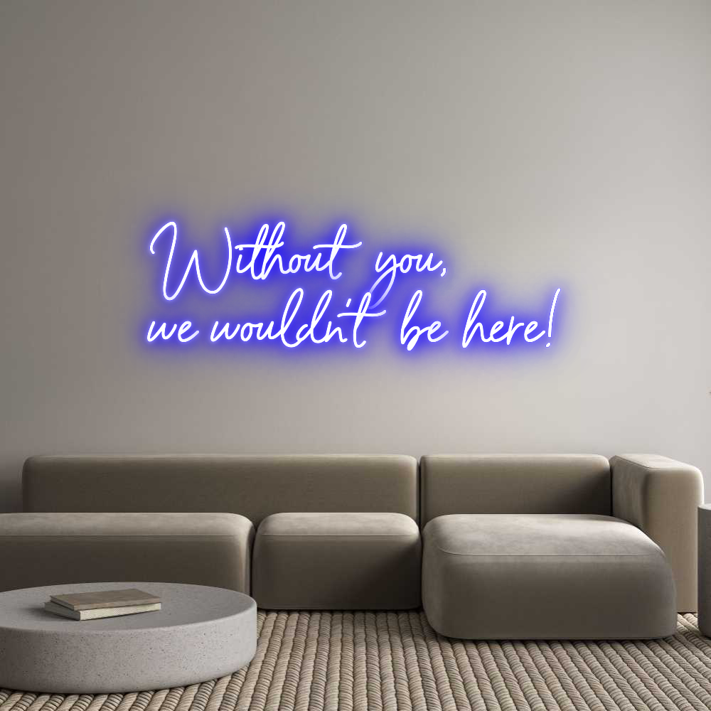 Custom Neon Sign Online Editor Without you, ...