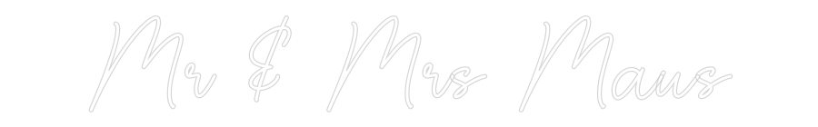 Custom Neon Sign Online Editor Mr & Mrs Maus