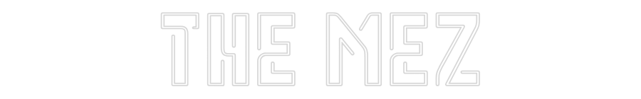 Custom Neon Sign Online Editor THE MEZ