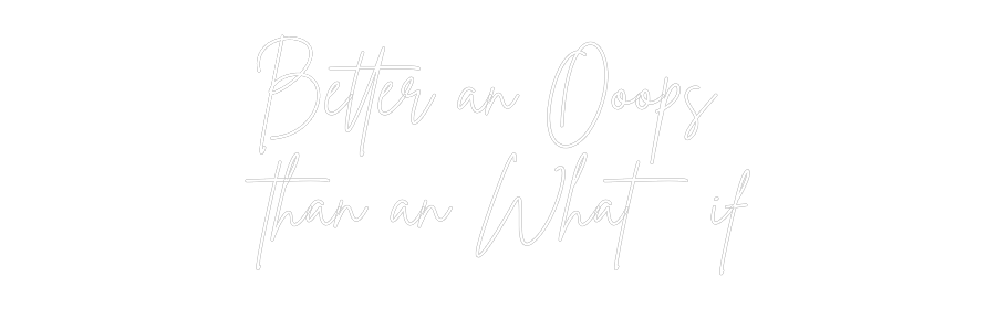 Custom Neon Sign Online Editor Better an Ooo...