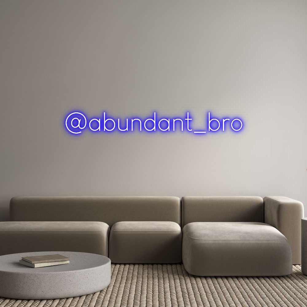Custom Neon Sign Online Editor @abundant_bro