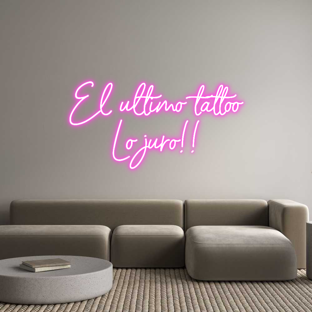 Custom Neon Sign Online Editor El último tat...
