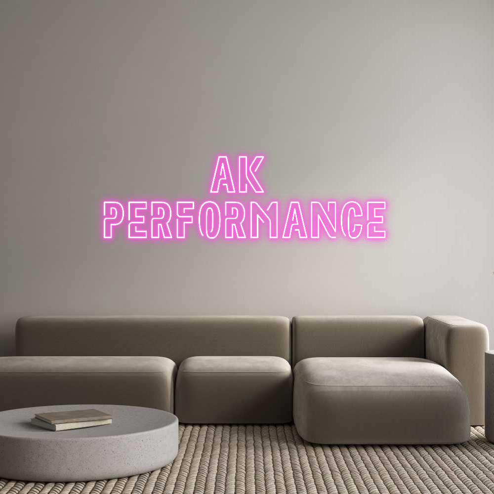 Custom Neon Sign Online Editor AK 
PERFORMA...