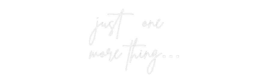 Custom Neon Sign Online Editor just one
mor...