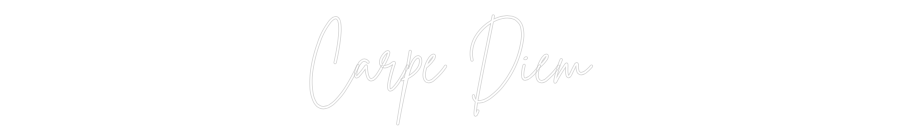 Custom Neon Sign Online Editor Carpe Diem