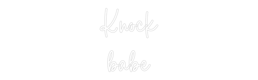 Editor on-line de letreiros neon personalizados Knock
querida