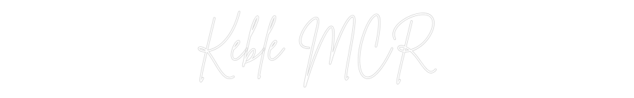 Custom Neon Sign Online Editor Keble MCR