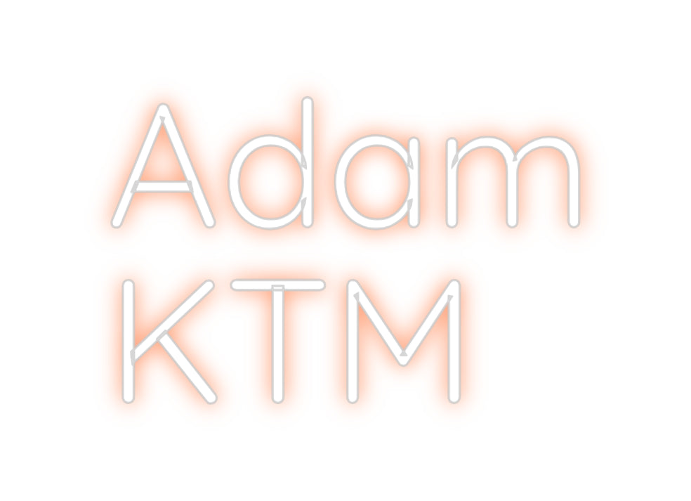 Custom Neon Sign Online Editor Adam
KTM