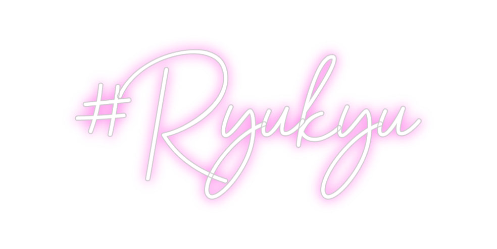 Custom Neon Sign Online Editor #Ryukyu