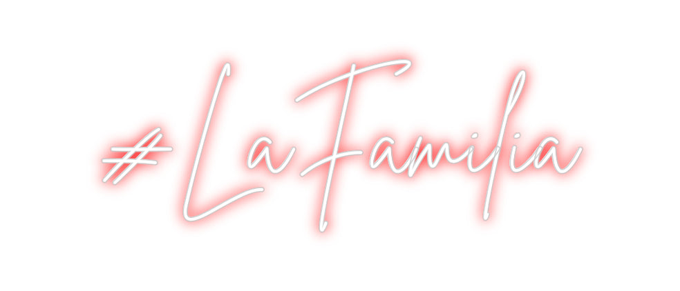 Custom Neon Sign Online Editor #LaFamilia