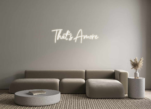Custom Neon Sign Online Editor That's Amore