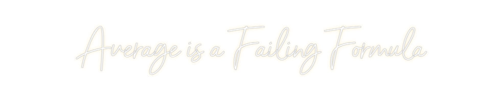 Custom Neon Sign Online Editor Average is a ...