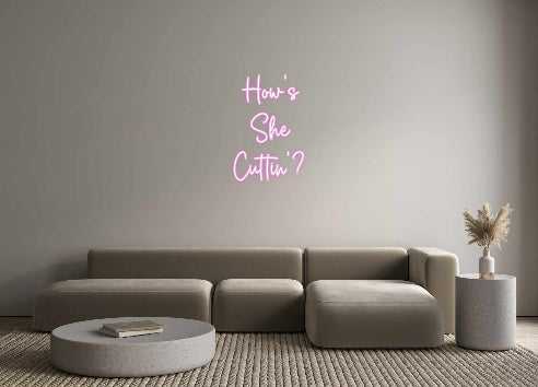 Custom Neon Sign Online Editor How’s
She
C...
