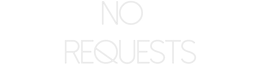 Custom Neon Sign Online Editor NO  
REQUESTS