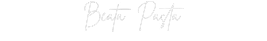 Custom Neon Sign Online Editor Beata Pasta