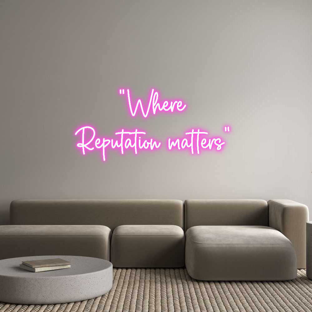 Custom Neon Sign Online Editor “Where 
Repu...