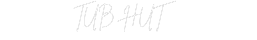 Benutzerdefinierter Neonschild-Online-Editor TUB HUT