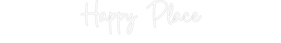 Custom Neon Sign Online Editor Happy Place