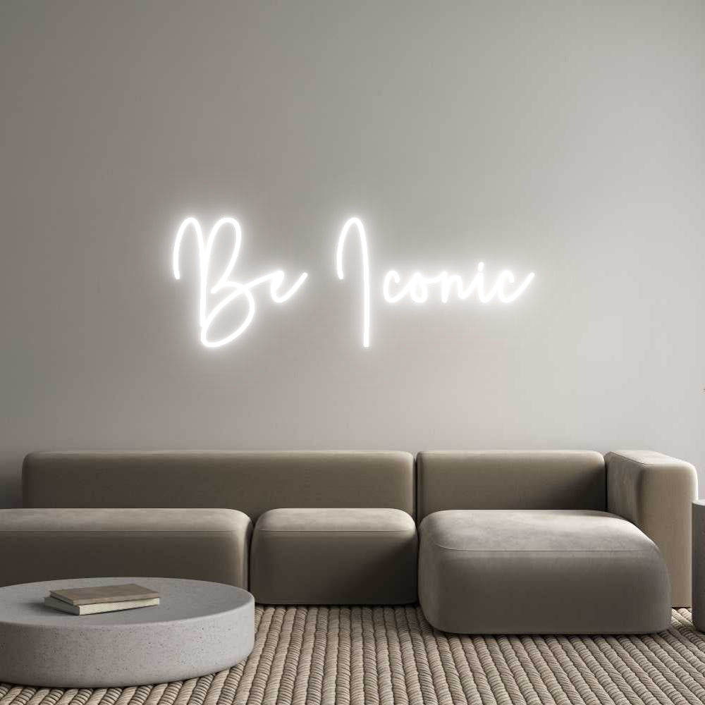Custom Neon Sign Online Editor Be Iconic