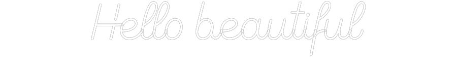 Custom Neon Sign Online Editor Hello beautiful