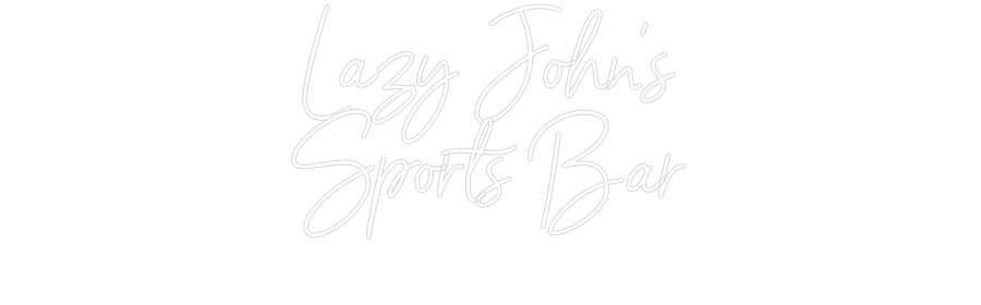 Custom Neon Sign Online Editor Lazy John's
...