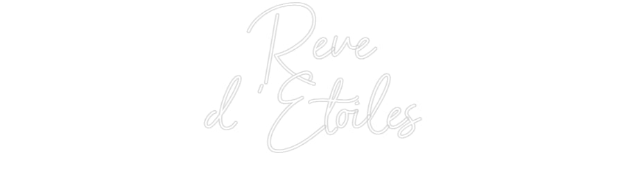 Custom Neon Sign Online Editor Rêve
d 'Etoi...