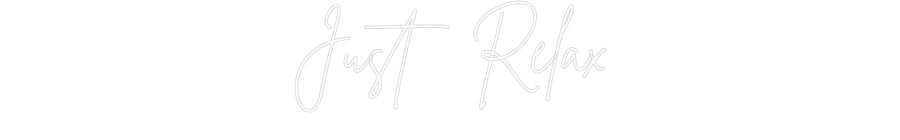 Custom Neon Sign Online Editor Just Relax