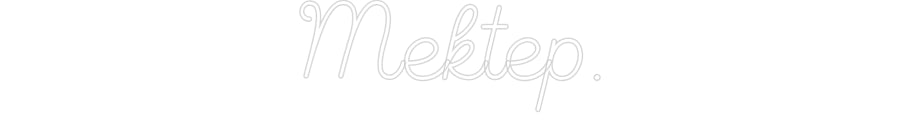 Custom Neon Sign Online Editor Mektep.