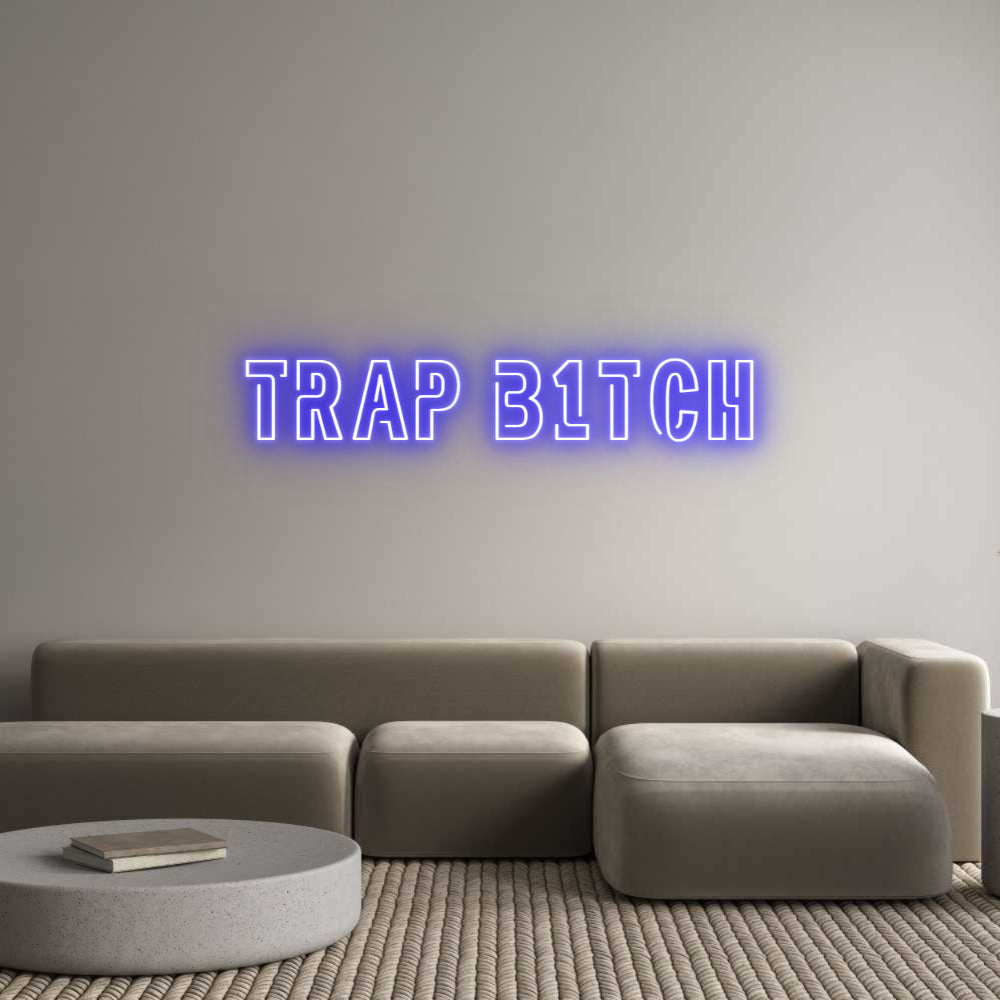 Custom Neon Sign Online Editor TRAP B1TCH