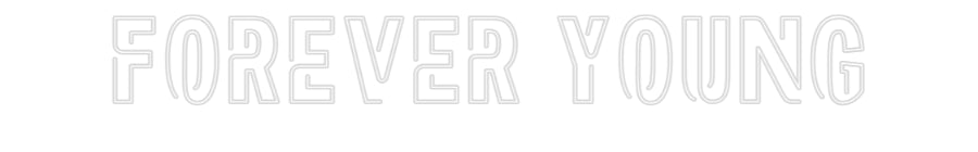 Custom Neon Sign Online Editor FOREVER YOUNG