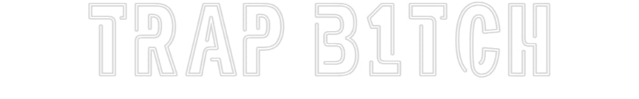 Custom Neon Sign Online Editor TRAP B1TCH