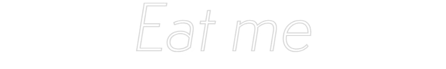 Custom Neon Sign Online Editor Eat me