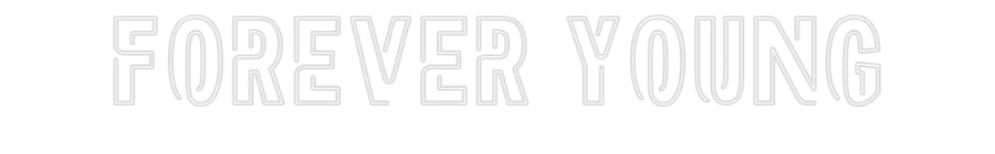 Custom Neon Sign Online Editor forever young