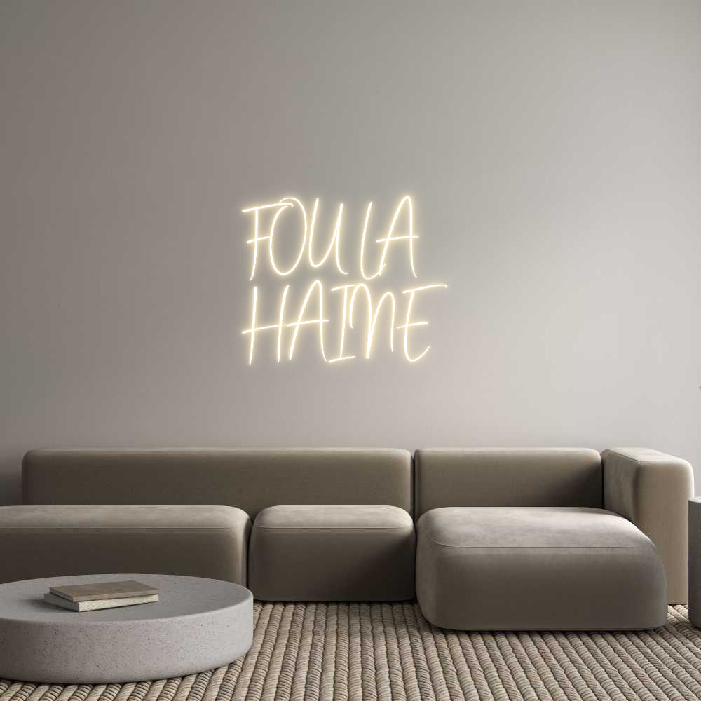 Custom Neon Sign Online Editor FOU LA
HAINE