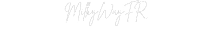 Custom Neon Sign Online Editor MilkyWayFR