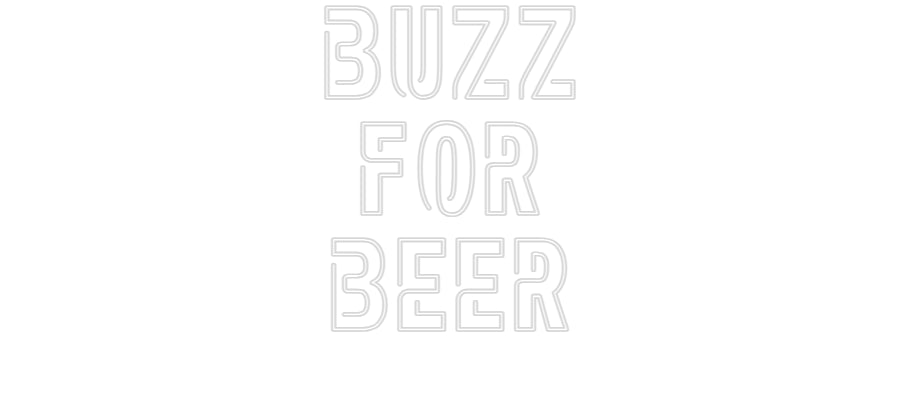 Custom Neon Sign Online Editor Buzz
for
Beer