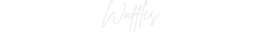 Custom Neon Sign Online Editor Waffles